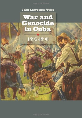 War and Genocide in Cuba, 1895-1898 (Envisioning Cuba)