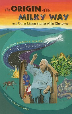 The Origin of the Milky Way and Other Living Stories of the Cherokee