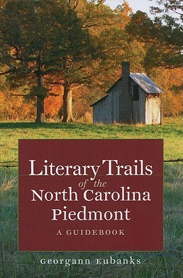 Literary Trails of the North Carolina Piedmont