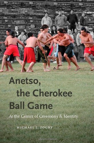 Anetso, the Cherokee Ball Game