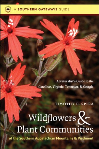 Wildflowers &amp; Plant Communities of the Southern Appalachian Mountains and Piedmont