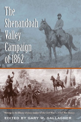 The Shenandoah Valley Campaign of 1862