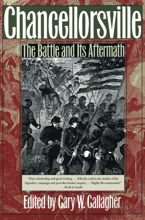 Chancellorsville: The Battle and Its Aftermath (Military Campaigns of the Civil War)