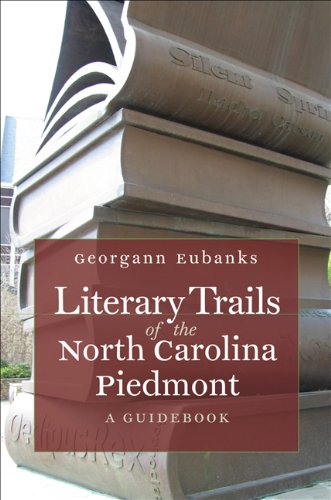 Literary Trails of the North Carolina Piedmont