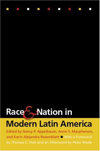 Race and Nation in Modern Latin America