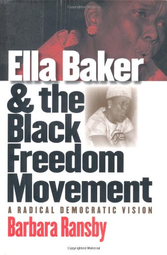 Ella Baker and the Black Freedom Movement