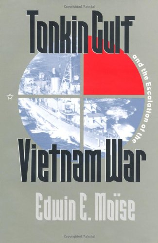 Tonkin Gulf and the Escalation of the Vietnam War