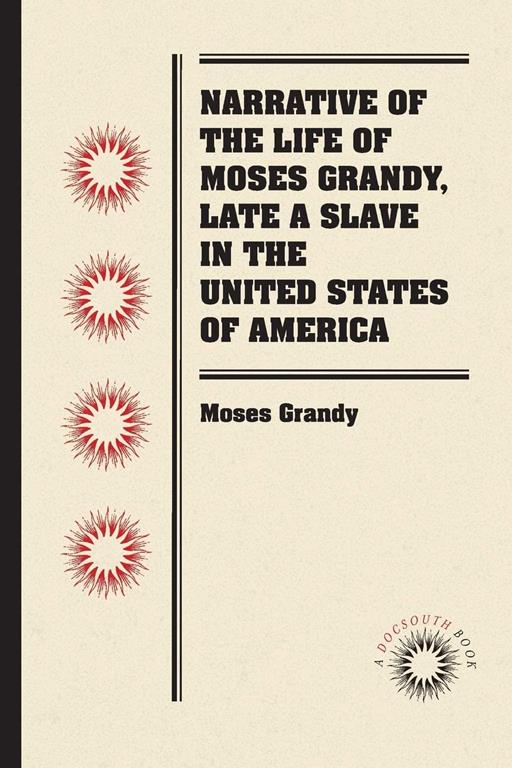 Narrative of the Life of Moses Grandy, Late a Slave in the United States of America (Docsouth Books)