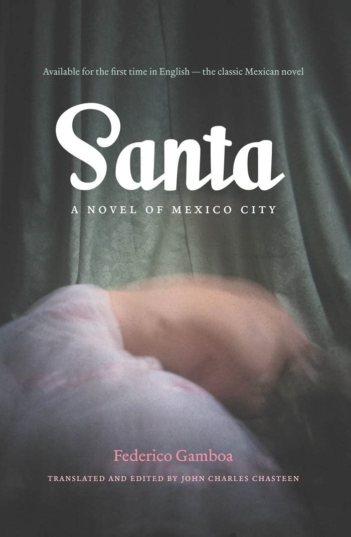 Santa: A Novel of Mexico City (Latin America in Translation/en Traducci&oacute;n/em Tradu&ccedil;&atilde;o)