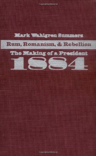 Rum, Romanism, and Rebellion