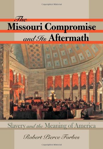 The Missouri Compromise and Its Aftermath