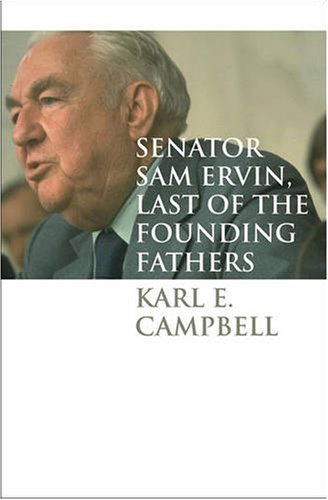 Senator Sam Ervin, Last of the Founding Fathers