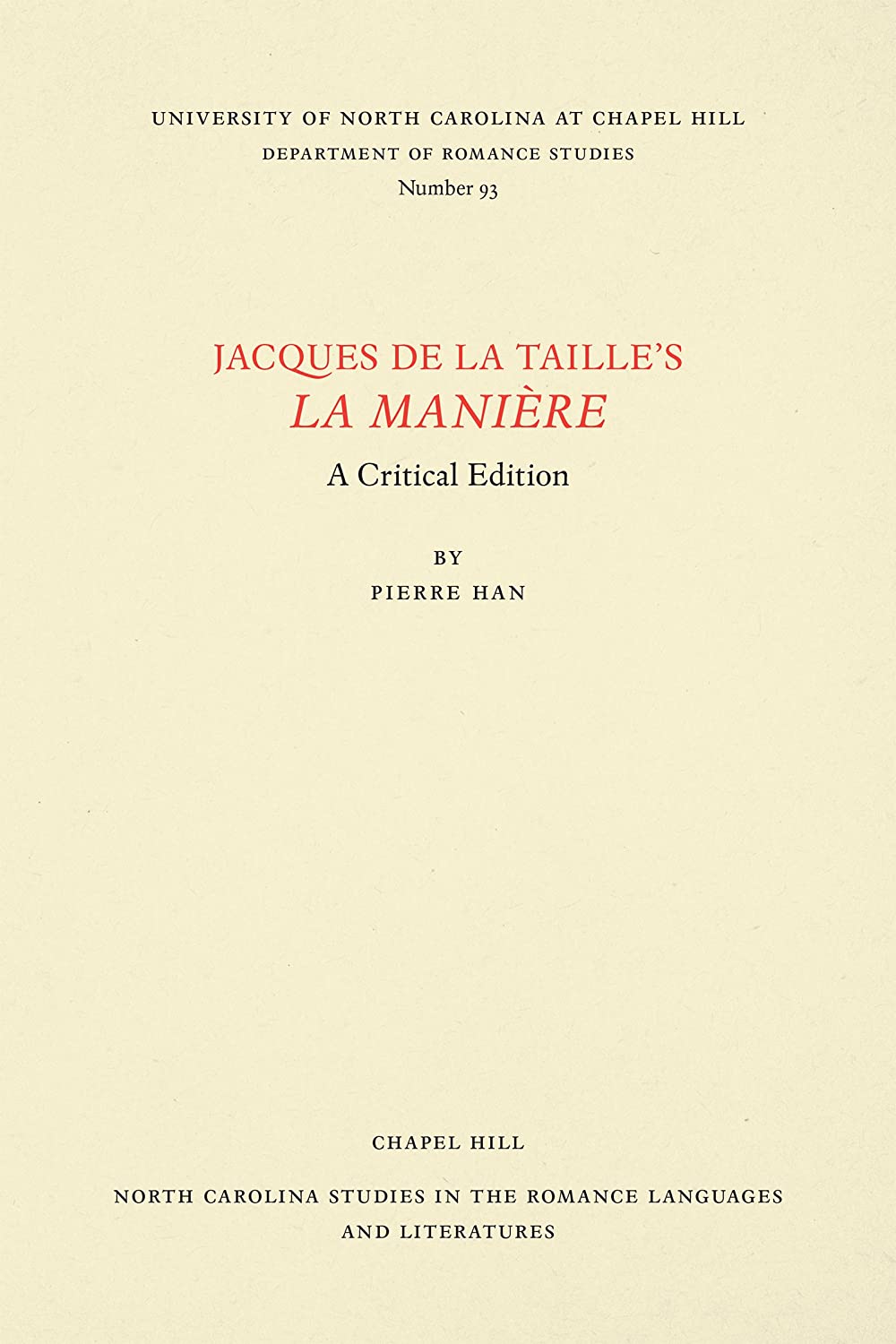 Jacques de la Taille's La Mani&egrave;re: A Critical Edition (North Carolina Studies in the Romance Languages and Literatures, 93) (French Edition)