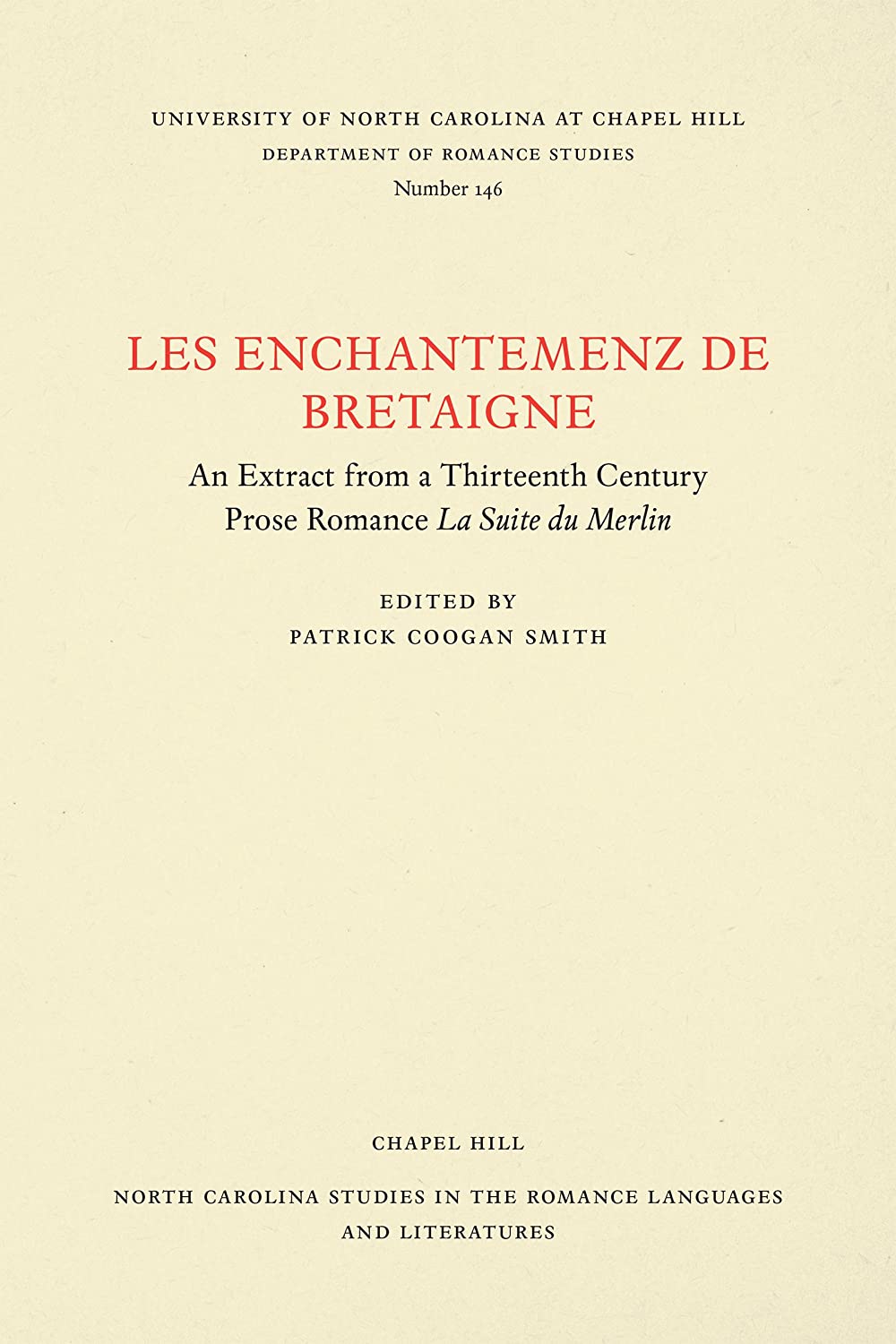 Les enchantemenz de Bretaigne: An Extract from a Thirteenth Century Prose Romance La Suite du Merlin (North Carolina Studies in the Romance Languages and Literatures) (French Edition)