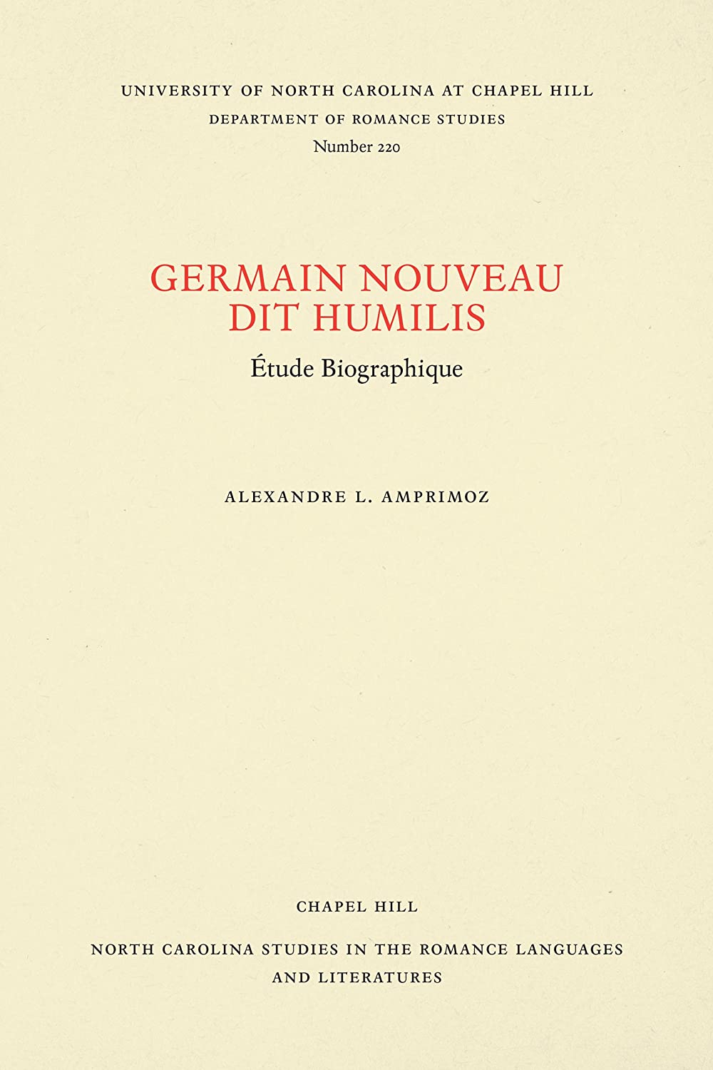 Germain Nouveau dit Humilis: &Eacute;tude Biographique (North Carolina Studies in the Romance Languages and Literatures, 220) (French Edition)