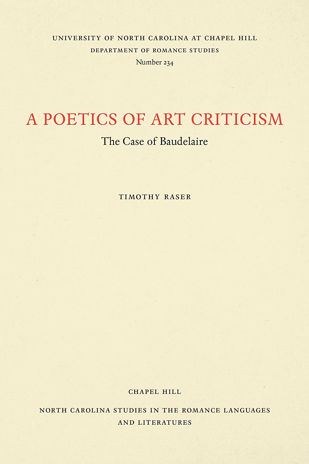 A Poetics of Art Criticism: The Case of Baudelaire (North Carolina Studies in the Romance Languages and Literatures, 234)