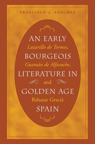 An Early Bourgeois Literature in Golden Age Spain