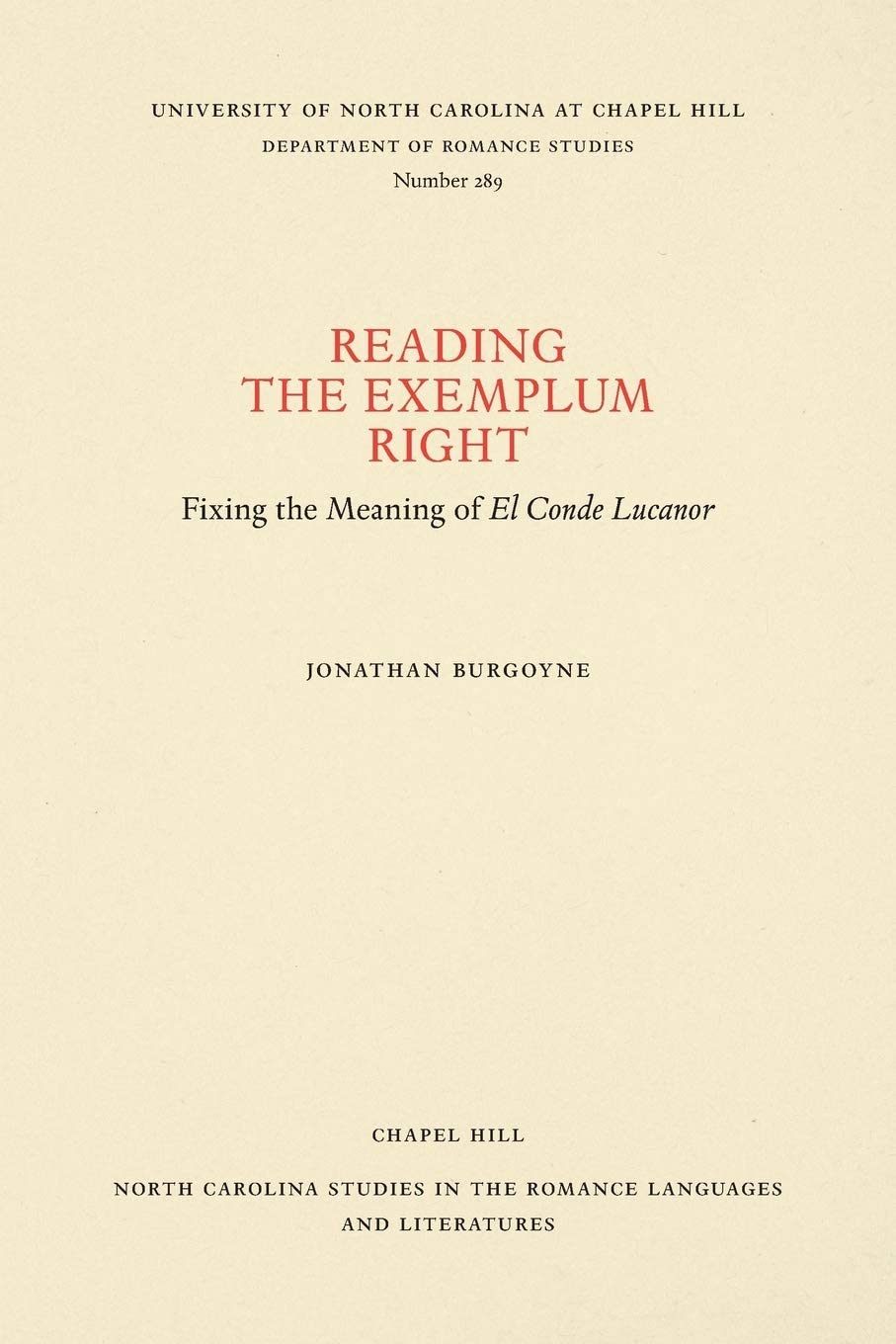 Reading the Exemplum Right: Fixing the Meaning of El Conde Lucanor (North Carolina Studies in the Romance Languages and Literatures (289))