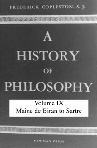 History of Philosophy, Volume IX: Maine de Biran to Sartre