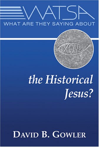 What Are They Saying about the Historical Jesus?