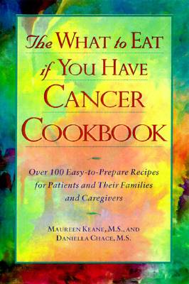 The What to Eat If You Have Cancer Cookbook