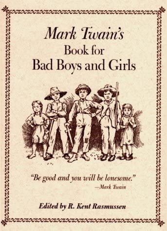 Mark Twain's Book For Bad Boys and Girls