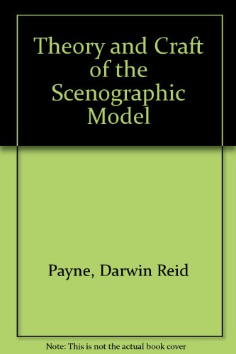 Theory and Craft of the Scenographic Model