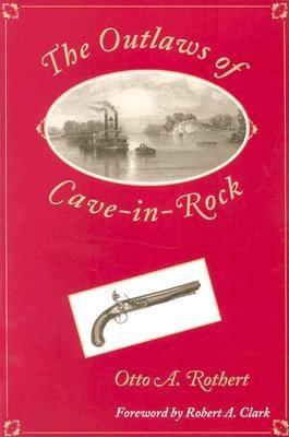 The Outlaws of Cave-in-Rock (Shawnee Classics (Reprinted))