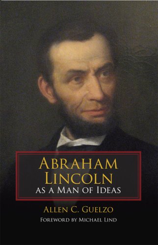 Abraham Lincoln as a Man of Ideas