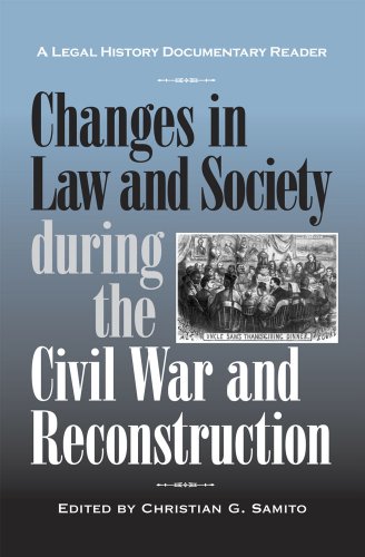 Changes in Law and Society during the Civil War and Reconstruction