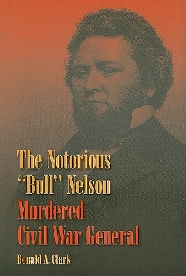 The Notorious &quot;Bull&quot; Nelson