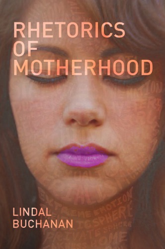 Rhetorics of Motherhood