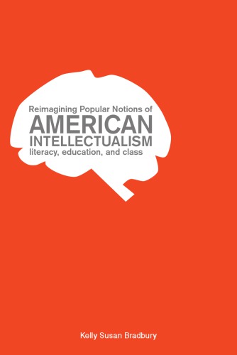 Reimagining Popular Notions of American Intellectualism