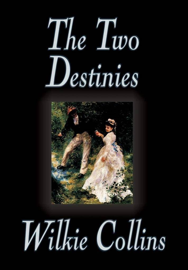 The Two Destinies by Wilkie Collins, Fiction