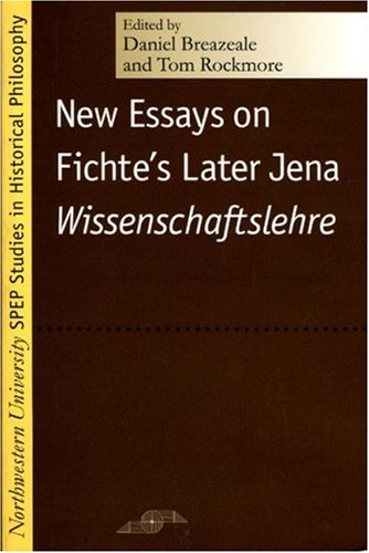 New Essays on Fichte's Later Jena Wissenschaftslehre