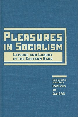 Pleasures in Socialism