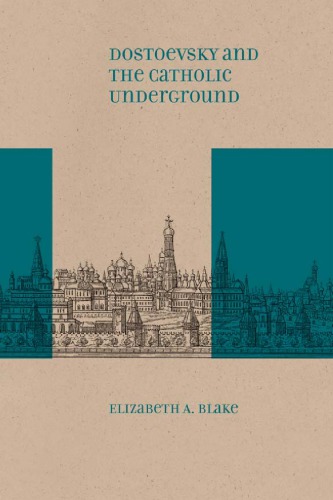 Dostoevsky and the Catholic Underground