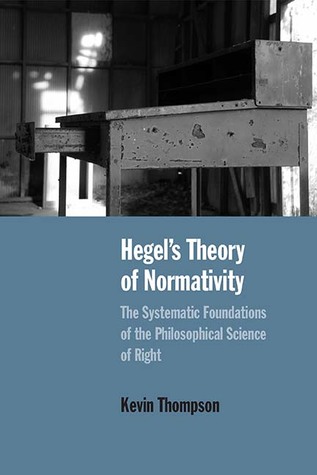 Hegel’s Theory of Normativity