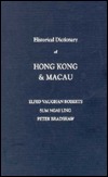 Historical Dictionary of Hong Kong and Macau