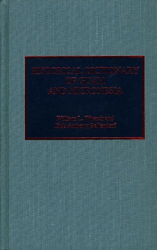 Historical Dictionary of Guam and Micronesia