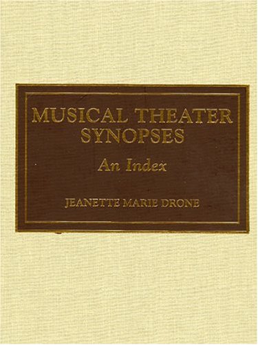 Musical Theater Synopses