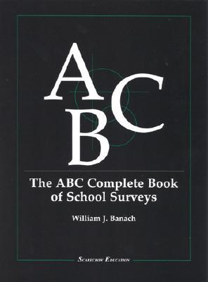 The ABC Complete Book of School Surveys