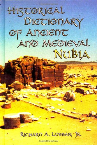 Historical Dictionary of Ancient and Medieval Nubia