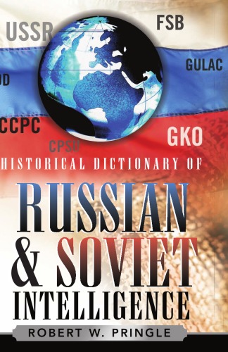 Historical Dictionary of Russian and Soviet Intelligence