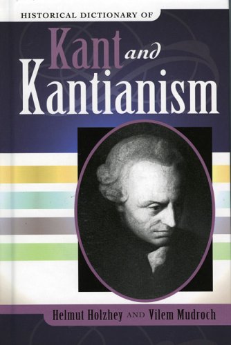 Historical Dictionary of Kant and Kantianism