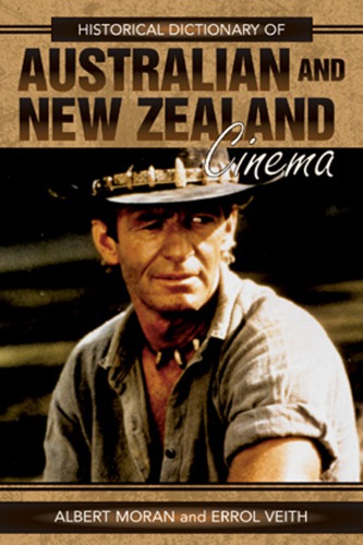 Historical Dictionary of Australian and New Zealand Cinema