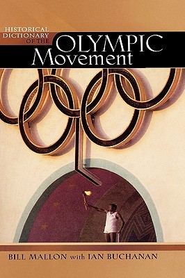 Historical Dictionary of the Olympic Movement