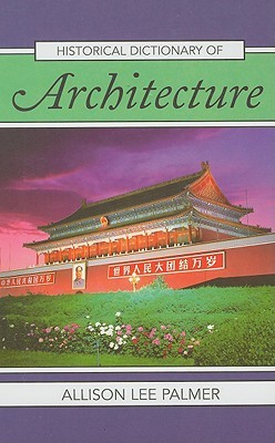 Historical Dictionary of Architecture