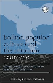 Balkan Popular Culture and the Ottoman Ecumene