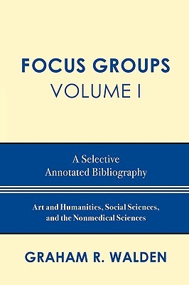 Focus Groups, Volume I